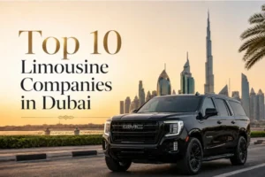 top 10 limousine companies in Dubai